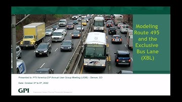 Modeling Route 495 & the Exclusive Bus Lane (XBL) | 23rd PTV America Annual UGM