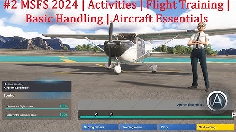 #2 MSFS 2024 | Activities | Flight Training | Basic Handling | Aircraft Essentials