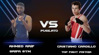 AHMED ARIF (Grifa Gym) Vs CRISTIANO CARDILLO (Top Fight Pistoia)