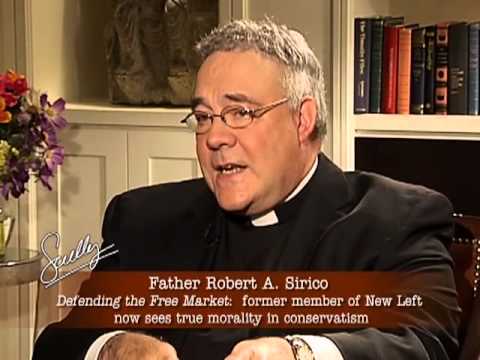 The Free Markets Series - Father Robert A. Sirico - Religion and Liberty