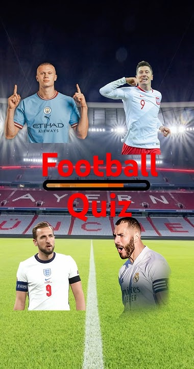 Test your football knowledge #quiz #knowlege#football - YouTube