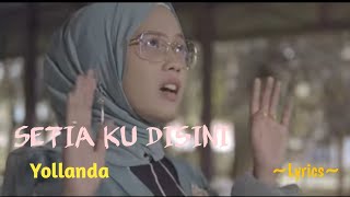 SETIAKU DI SINI || YOLLANDA || LYRICS @niakurniawati1413