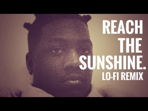 REACH THE SUNSHINE.