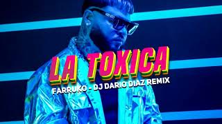 Farruko - La Toxica - Dj Dario Diaz Remix