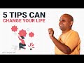 These 5 Tips Can Change Your Life
