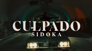 Video thumbnail of "Sidoka "CULPADO" (Dirigido por Diego Fraga)"