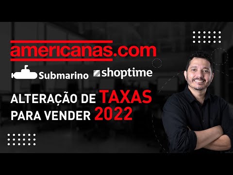 QUANTO CUSTA PARA VENDER NO MARKETPLACE AMERICANAS B2W 2022. NOVA POLÍTICA DE TAXAS COMISSÃO E FRETE