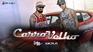 Tribo da Periferia ft. Sondplay - CARRO VELHO [Clipe Oficial]