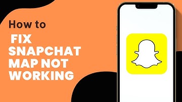 How to fix snapchat map not working