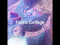 Fabric Collage