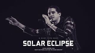 [HARD] G-Eazy Type Beat "Solar Eclipse"