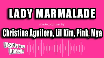 Christina Aguilera, Lil Kim, Pink, Mya - Lady Marmalade (Karaoke Version)