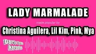 Christina Aguilera, Lil Kim, Pink, Mya - Lady Marmalade (Karaoke Version)