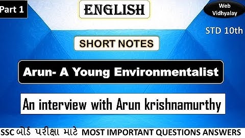 An Interview with Arun Krishnamurthy|Arun a young Environmentalist|Imp short notes|STD 10 English