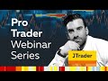 Pro trader webinar  jtrader