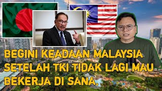 PENYESALAN MALAYSIA SERING BULLY TKI, BANGLADESH MULAI JADI AMBIL ALIH  MALAYSIA.