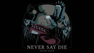 Fight Club By Never Say Die 