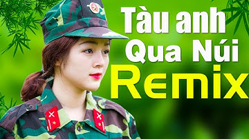 Tàu Anh Qua Núi Remix - Nhạc Đỏ Tiền Chiến Bass Siêu Căng Vang Dội Năm Châu Chấn Động Địa Cầu