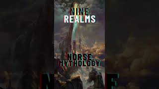 Nine realms In Norse Mythology | Where do you want to live ?