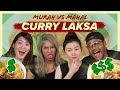 RM56 FOR CURRY LAKSA?! - Murah Vs Mahal | SAYS Challenge