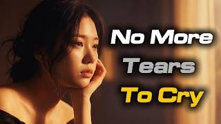 Download lagu No More Tears To Cry | Heartbreak | Sad Song