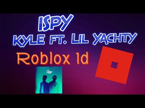 Ispy Kyle Ft Lil Yachty Roblox Id Youtube - kyle hey julie feat lil yachty roblox id