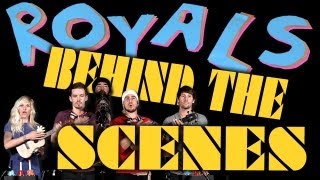 Royals - BEHIND THE SCENES - Walk off the Earth