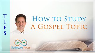 How to Study a Gospel Topic in Scripture Notes Net Worth