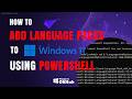 How to Install Language Packs in Windows 11 Using PowerShell