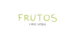 Un Corazón - Frutos (Lyric Video Oficial) chords