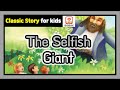 The Selfish Giant | TRADITIONAL STORY | Classic Story for kids | Fairy Tales | BIGBOX