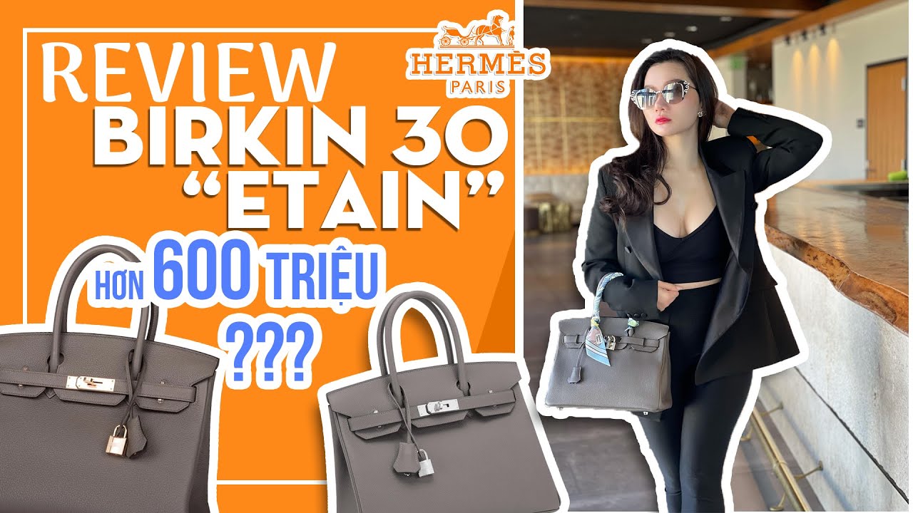 Review Birkin 30 Etain Siêu Hiếm Hot 