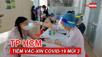 TP HCM sẽ tiêm vắc-xin Covid-19 mũi 3 dự kiến từ ngày 10-12 | Báo Người Lao Động
