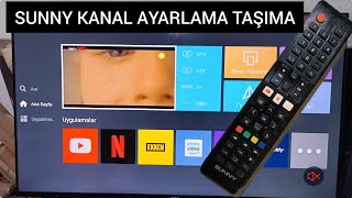 SUNNY ANDROİD TV KANAL AYARLAMA TAŞIMA