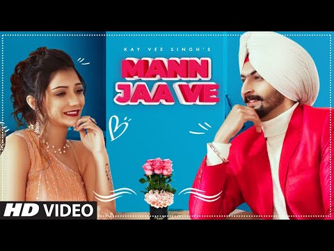 Mann Jaa Ve (Full Song) Kay Vee Singh Ft. Khushi Punjaban | Cheetah, Ricky Malhi | Punjabi Song 2020