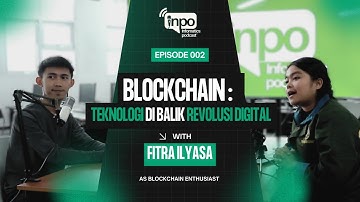 BLOCKCHAIN: Teknologi di Balik Revolusi Digital |  Informatics Podcast - Episode 02