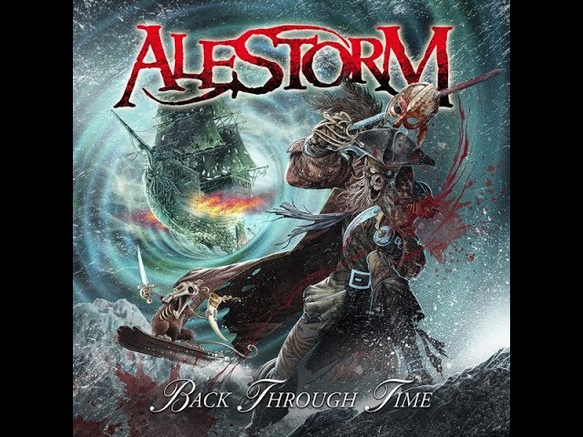 Alestorm - Back Through Time