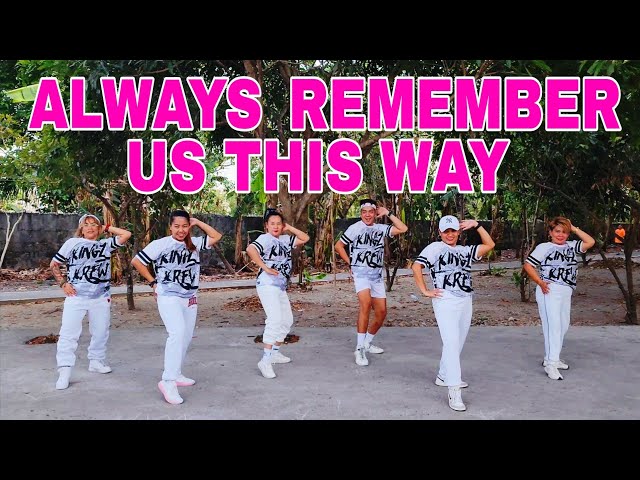 ALWAYS REMEMBER US THIS WAY | TIKTOK VIRAL | DJ TONS REMIX | DANCE WORKOUT | KINGZ KREW class=