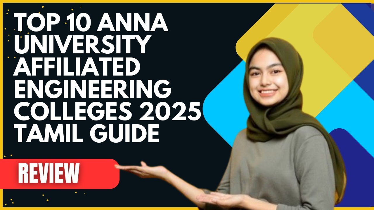 Top 10 Anna University Affiliated Engineering Colleges 2025 Tamil Guide ...