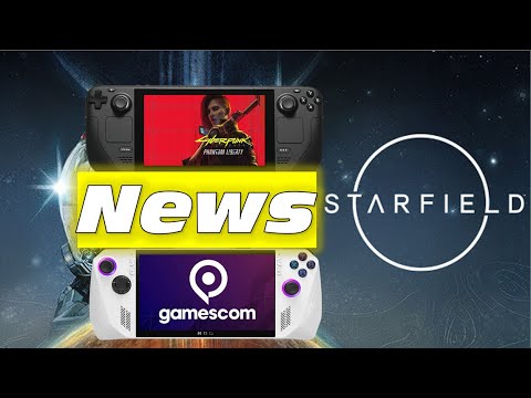 Steam Deck News #21 | gamescom | Starfield | Epic First Run | Cyberpunk 2077 | und noch viel mehr !