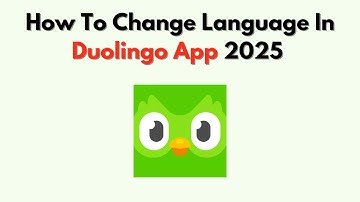 How to Change Language in Duolingo App 2025 – Full Interface & Lesson Language Switch