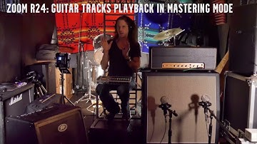 Zoom R24: Guitar Tracks Playback in Mastering Mode