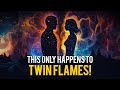 5 Twin Flame Signs That ONLY Happen to Twin Flames