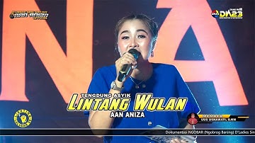 LINTANG WULAN - AAN ANIZA | LIVE NGOBROG BARENG D