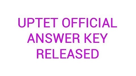 UPTET OFFICIAL ANSWER KEY RELEASED 2017- primary level junior level upper primary level