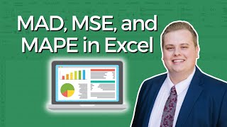 Comparing Forecasting Methods in Excel: MAD, MSE, and MAPE - BrandonPhD