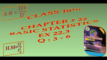 Class 10th | Ex 22.3 Q# 3 - 6 | Basic Statistics || New Mathematics Sindh Textbook.