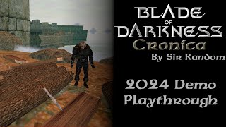 Blade of Darkness - Kronica (2024 DEMO) Playthrough