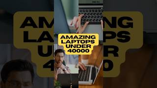 The Direct Hit: Best Laptop Under 40000 in 2026! 💻 (Top 4 Picks)