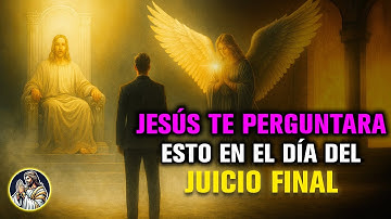Dios te advierte: 3 PREGUNTAS QUE JESÚS TE HARÁ EN EL DÍA DEL JUICIO FINAL!!